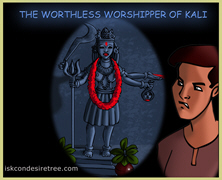 The Worthless Worshiper Of Kali