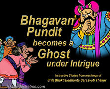 Bhagavan Pundit Becomes Ghost