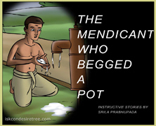 The Mendicant Who Begged A Pot