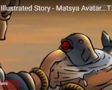 Matsya Avatar…The Fish Incarnation