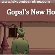 Gopal’s New House